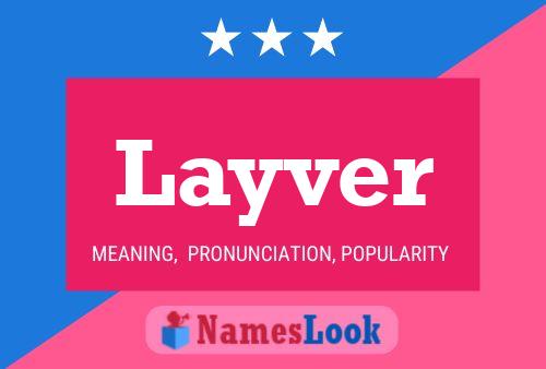 Layver Name Poster