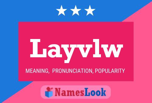 Layvlw Name Poster