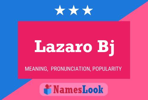 Lazaro Bj Name Poster