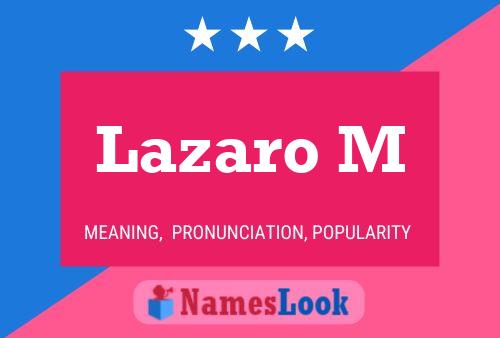 Lazaro M Name Poster