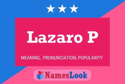 Lazaro P Name Poster