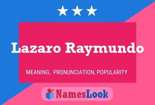 Lazaro Raymundo Name Poster