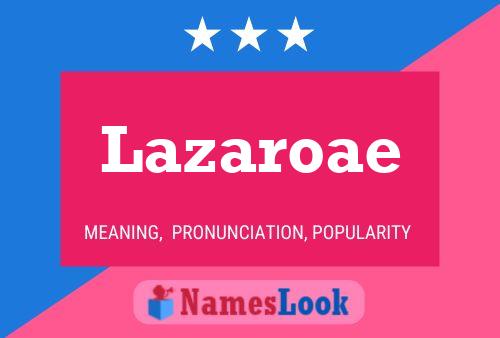 Lazaroae Name Poster