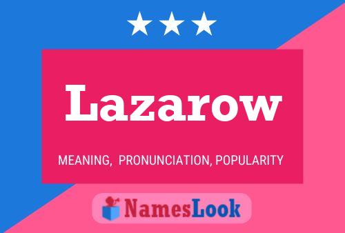 Lazarow Name Poster