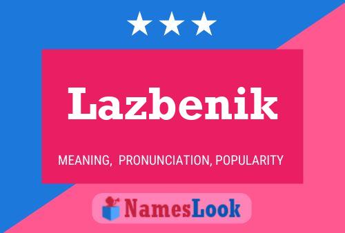 Lazbenik Name Poster