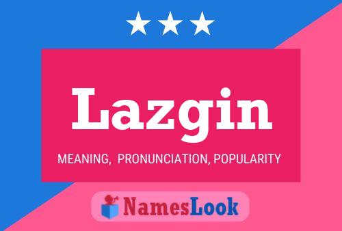 Lazgin Name Poster