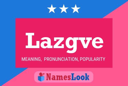 Lazgve Name Poster