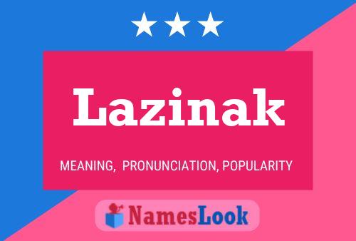 Lazinak Name Poster