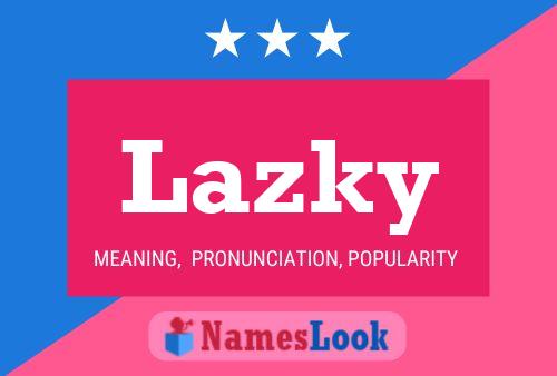 Lazky Name Poster