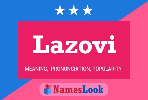 Lazovi Name Poster