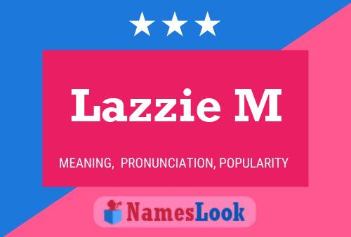 Lazzie M Name Poster