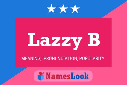 Lazzy B Name Poster