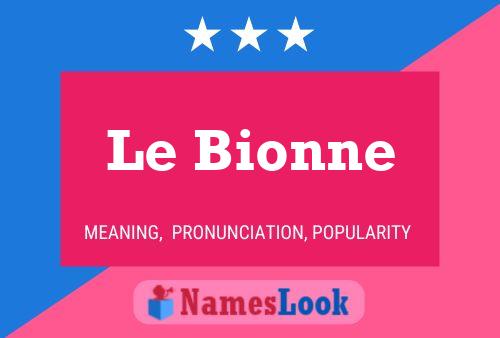 Le Bionne Name Poster