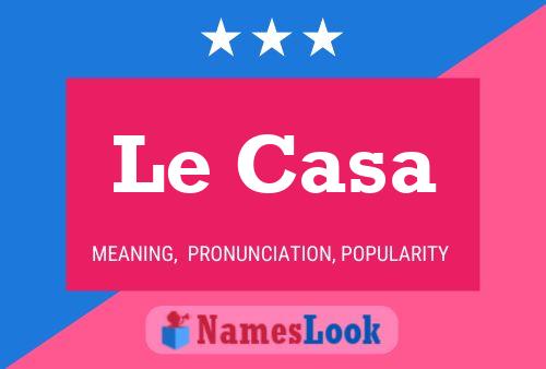 Le Casa Name Poster