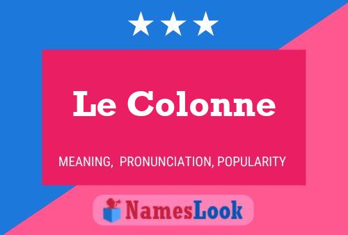 Le Colonne Name Poster