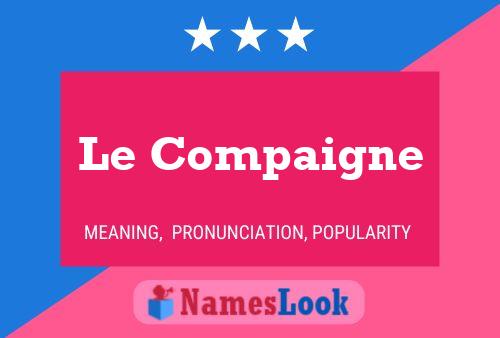 Le Compaigne Name Poster