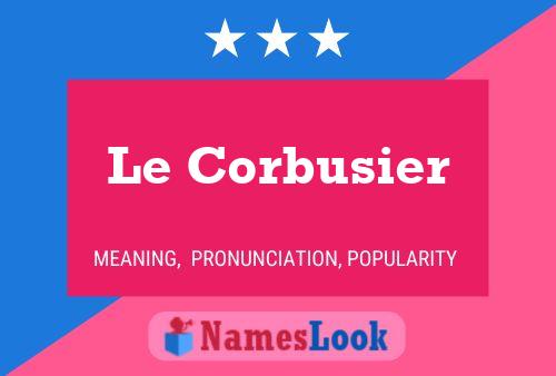 Le Corbusier Name Poster