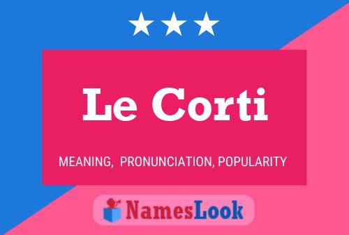 Le Corti Name Poster