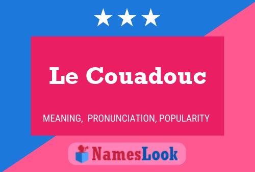 Le Couadouc Name Poster