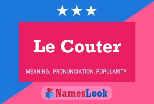 Le Couter Name Poster