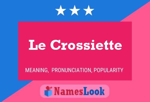 Le Crossiette Name Poster