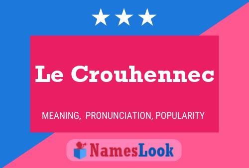 Le Crouhennec Name Poster