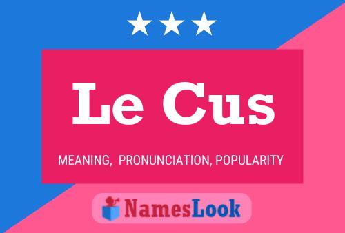 Le Cus Name Poster