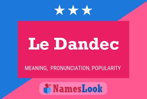 Le Dandec Name Poster