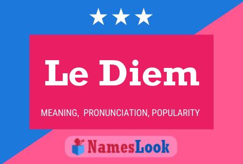 Le Diem Name Poster