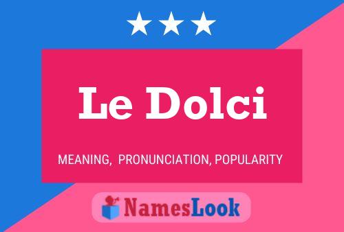 Le Dolci Name Poster