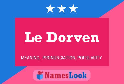 Le Dorven Name Poster