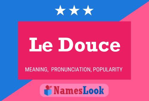 Le Douce Name Poster