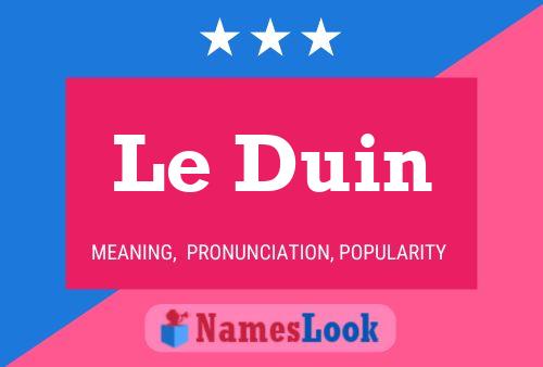 Le Duin Name Poster