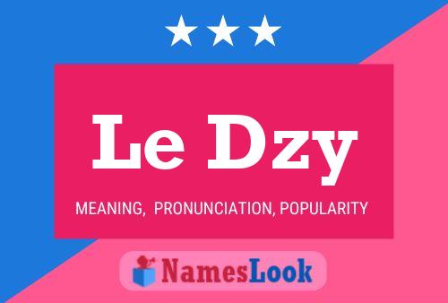 Le Dzy Name Poster