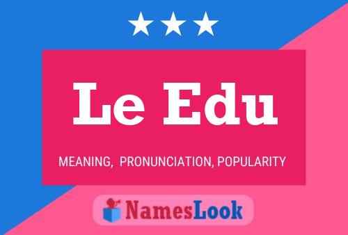 Le Edu Name Poster