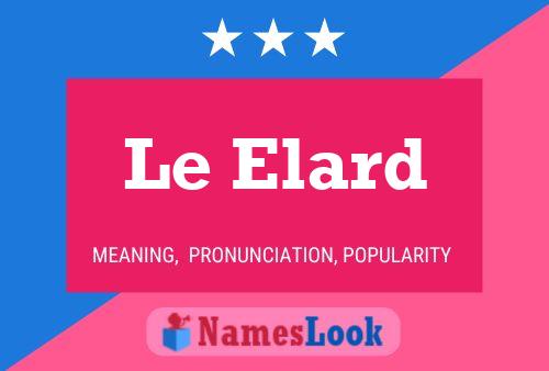 Le Elard Name Poster