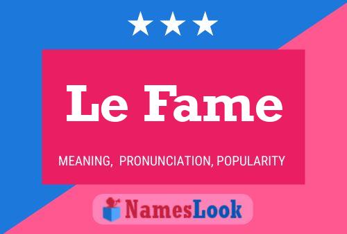 Le Fame Name Poster