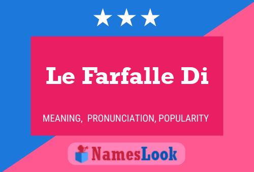 Le Farfalle Di Name Poster