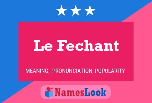 Le Fechant Name Poster