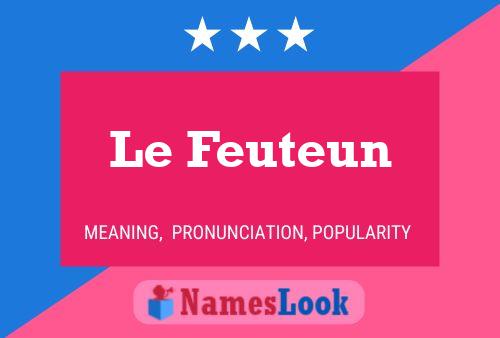 Le Feuteun Name Poster