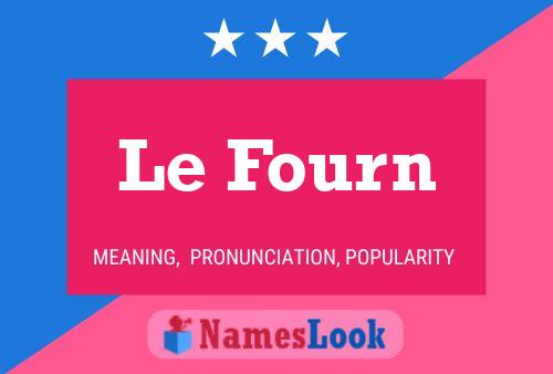 Le Fourn Name Poster