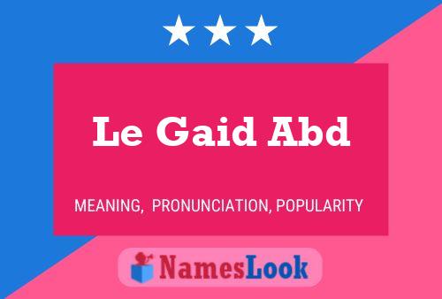 Le Gaid Abd Name Poster