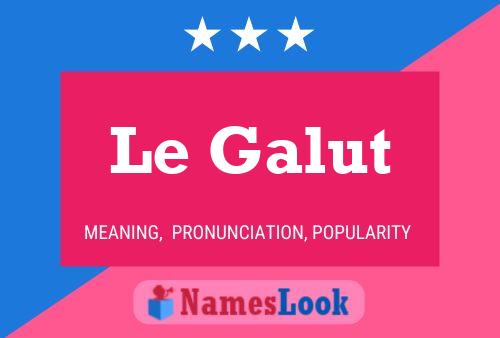 Le Galut Name Poster