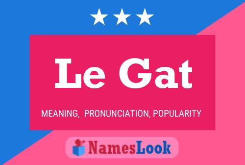 Le Gat Name Poster