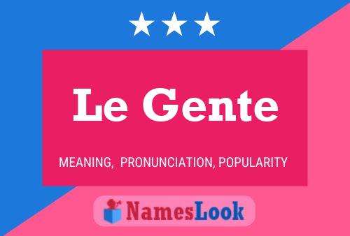 Le Gente Name Poster