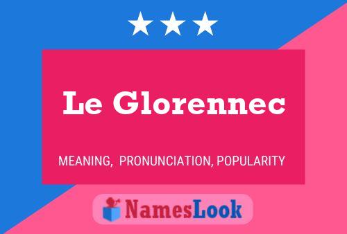 Le Glorennec Name Poster