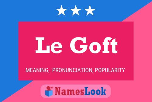 Le Goft Name Poster