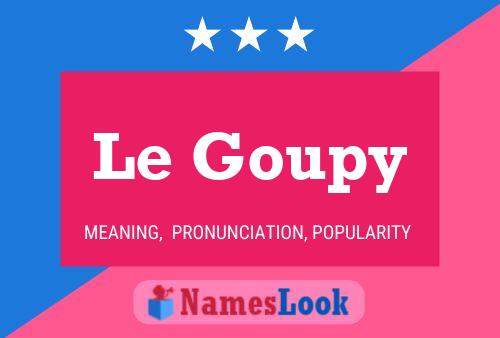 Le Goupy Name Poster