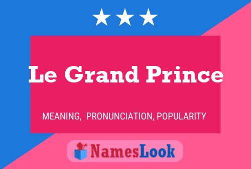 Le Grand Prince Name Poster