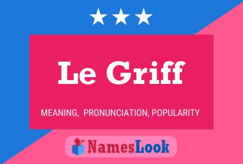 Le Griff Name Poster